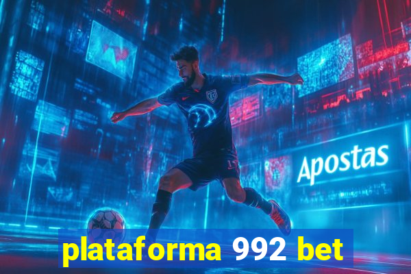 plataforma 992 bet